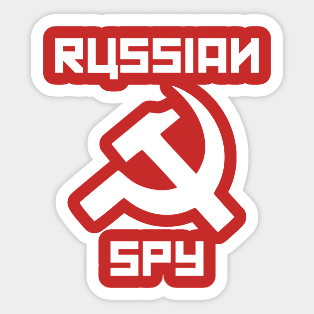 Funny Russian Spy Political Russia Satire Gift T-Shirt Sticker by RedYolk